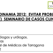 URODINAMIA 2012- EVITAR PROBLEMAS A TUS PACIENTES (Y A TÍ) SEMINARIO DE CASOS CLINICOS